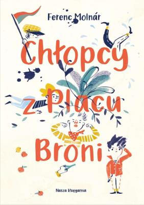 CHŁOPCY Z PLACU BRONI WYD. 19. Autor: Ferenc Molnar. SmakLiter.pl Okładka książki CHŁOPCY Z PLACU BRONI WYD. 19