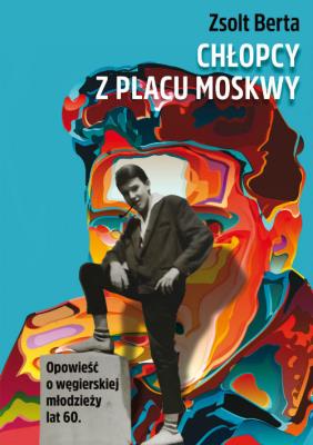 Okładka książki Chłopcy z Placu Moskwy