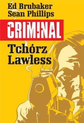 Criminal T.1 Tchórz/Lawless. Autor: Ed Brubaker. SmakLiter.pl Okładka książki Criminal T.1 Tchórz/Lawless