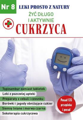 Okładka książki Cukrzyca Leki prosto z natury część 8