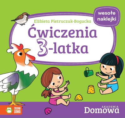 ĆWICZENIA 3-LATKA DOMOWA AKADEMIA. Autor: Elżbieta Pietruczuk-Bogucka. SmakLiter.pl Okładka książki ĆWICZENIA 3-LATKA DOMOWA AKADEMIA