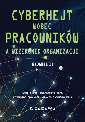 Cyberhejt wobec pracowników a wizerunek org. w.2. Autor: Lipka Anna, prof. UŁ dr hab. Małgorzata Król, Waszczak Stanisław. SmakLiter.pl Okładka książki Cyberhejt wobec pracowników a wizerunek org. w.2