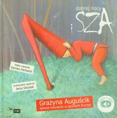 Dobrej nocy i sza + CD. Autor: Hartwich Dorota. SmakLiter.pl Okładka książki Dobrej nocy i sza + CD