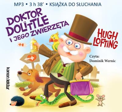 Doktor Dolittle i jego zwierzęta - Audiobook. Autor: Hugh Loftinga. SmakLiter.pl Okładka książki Doktor Dolittle i jego zwierzęta - Audiobook