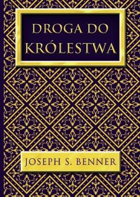 Droga do Królestwa. Autor: Benner Joseph S.. SmakLiter.pl Okładka książki Droga do Królestwa