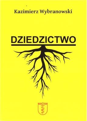 Dziedzictwo w.2019. Autor: Kazimierz Wybranowski. SmakLiter.pl Okładka książki Dziedzictwo w.2019