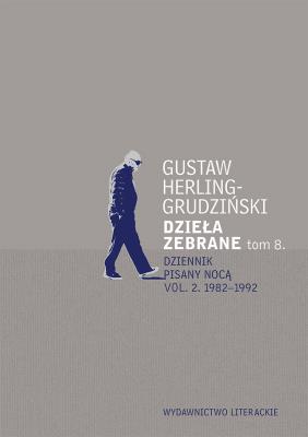 DZIEŁA ZEBRANE TOM 8. Autor: Gustaw Herling-Grudziński. SmakLiter.pl Okładka książki DZIEŁA ZEBRANE TOM 8