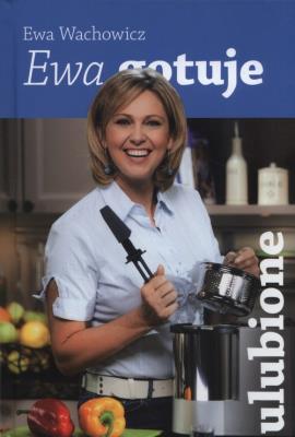 Okładka książki Ewa gotuje - ulubione