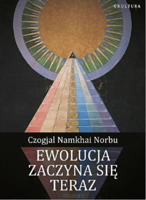 Ewolucja zaczyna się teraz / Okultura. Autor: Czogjal Namkhai Norbu. SmakLiter.pl Okładka książki Ewolucja zaczyna się teraz / Okultura