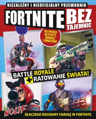 FORTNITE BEZ TAJEMNIC. Autor: Opracowanie zbiorowe. SmakLiter.pl Okładka książki FORTNITE BEZ TAJEMNIC