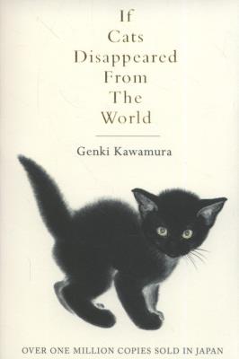 If Cats Disappeared From The World. Autor: Kawamura Genki. SmakLiter.pl Okładka książki If Cats Disappeared From The World