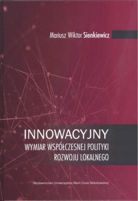 Okładka książki Innowacyjny wymiar współczesnej polityki rozwoju..