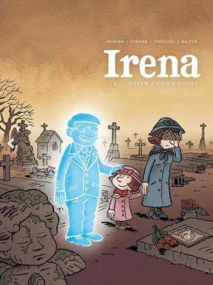 Irena T.4 Jestem z ciebie dumny. Autor: Morvan Jean-David, Severine Trefouel. SmakLiter.pl Okładka książki Irena T.4 Jestem z ciebie dumny
