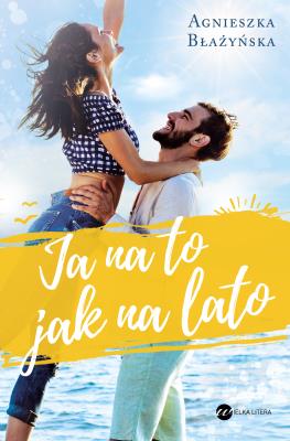 Okładka książki JA NA TO JAK NA LATO