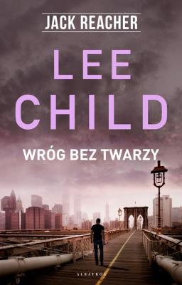 Jack Reacher: Wróg bez twarzy w.2019. Autor: Child Lee. SmakLiter.pl Okładka książki Jack Reacher: Wróg bez twarzy w.2019
