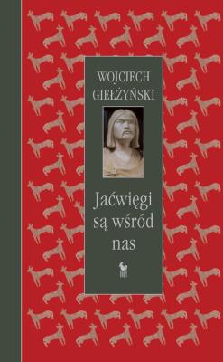 Okładka książki Jaćwięgi są wśród nas