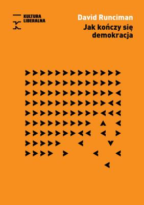 Okładka książki Jak kończy się demokracja / Fund. Kultura Liberalna