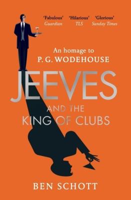 Jeeves and the King of Clubs. Autor: Schott Ben. SmakLiter.pl Okładka książki Jeeves and the King of Clubs