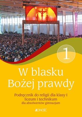 Katechizm W blasku Bożej prawdy Podręcznik do religii dla absolwentów gimnazjum. Autor: Śmiech Tadeusz, Elżbieta Kondrak. SmakLiter.pl Okładka książki Katechizm W blasku Bożej prawdy Podręcznik do religii dla absolwentów gimnazjum