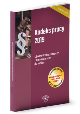 Opakowanie Kodeks pracy 2019 Ujednolicone przepisy z komentarzem do zmian