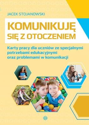 Komunikuję się z otoczeniem. Autor: Jacek Stojanowski. SmakLiter.pl Okładka książki Komunikuję się z otoczeniem