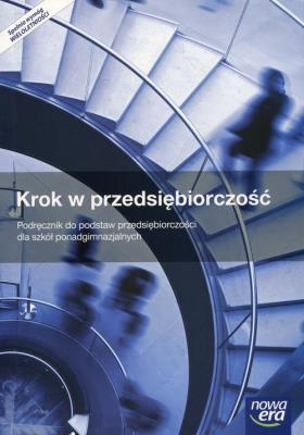 Krok w przedsiębiorczość Podręcznik do podstaw przedsiębiorczości Szkoła ponadgimnazjalna. Spełnia wymogi wieloletniości LO. Autor: Makieła Zbigniew, Rachwał Tomasz. SmakLiter.pl Okładka książki Krok w przedsiębiorczość Podręcznik do podstaw przedsiębiorczości Szkoła ponadgimnazjalna. Spełnia wymogi wieloletniości LO