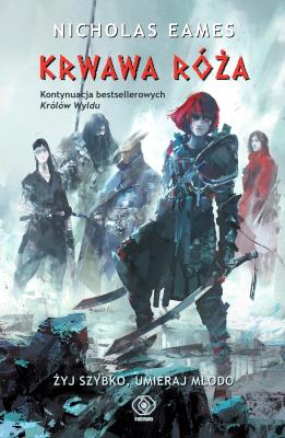 Okładka książki KRWAWA RÓŻA KRÓLOWIE WYLDU TOM 2