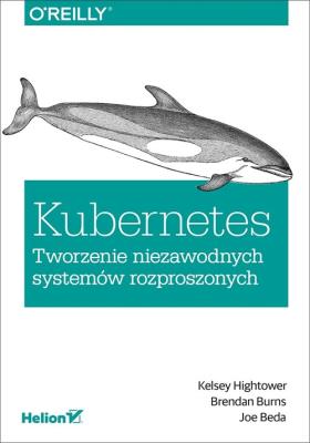 Okładka książki Kubernetes Tworzenie niezawodnych systemów rozproszonych
