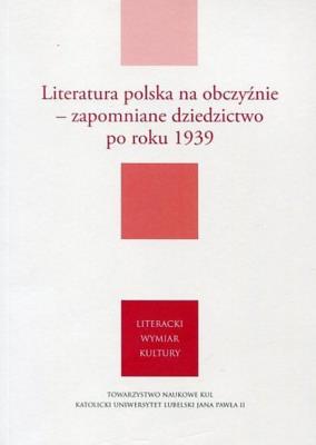 Literatura polska na obczyźnie. Wydawca: Towarzystwo Naukowe Katolickiego Uniwersytetu Lubelskiego. SmakLiter.pl Opakowanie Literatura polska na obczyźnie