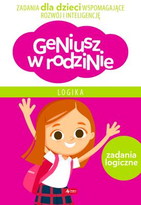 LOGIKA GENIUSZ W RODZINIE. Autor: Iwona Baturo. SmakLiter.pl Okładka książki LOGIKA GENIUSZ W RODZINIE