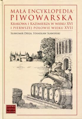 Okładka książki Mała encyklopedia piwowarska Krakowa...