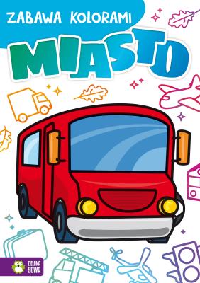 MIASTO ZABAWA KOLORAMI. Autor: Opracowanie zbiorowe. SmakLiter.pl Okładka książki MIASTO ZABAWA KOLORAMI