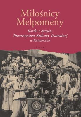Miłośnicy Melpomeny. Autor: praca zbiorowa. SmakLiter.pl Okładka książki Miłośnicy Melpomeny