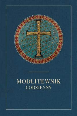 MODLITEWNIK CODZIENNY GRANATOWA OPRAWA. Autor: Stranz Jerzy ks. red.. SmakLiter.pl Okładka książki MODLITEWNIK CODZIENNY GRANATOWA OPRAWA