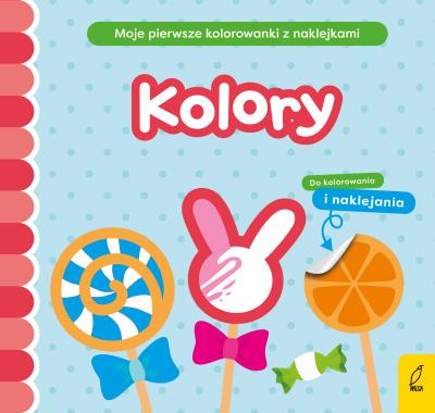 Moje pierwsze kolorowanki z naklejkami. Kolory. Autor: Natalia Berlik. SmakLiter.pl Okładka książki Moje pierwsze kolorowanki z naklejkami. Kolory