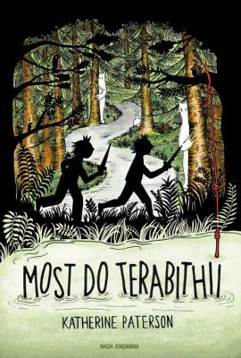 MOST DO TERABITHII WYD. 5. Autor: Paterson Katherine. SmakLiter.pl Okładka książki MOST DO TERABITHII WYD. 5