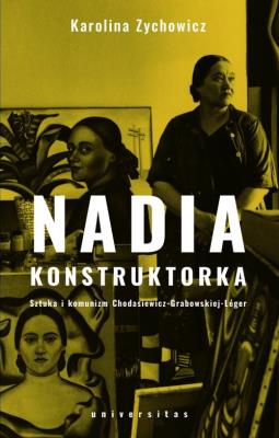 Nadia konstruktorka. Autor: Zychowicz Karolina. SmakLiter.pl Okładka książki Nadia konstruktorka