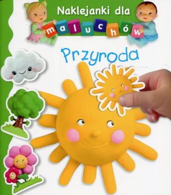 Naklejanki dla maluchów - Przyroda. Autor: Nathalie Belineau. SmakLiter.pl Okładka książki Naklejanki dla maluchów - Przyroda