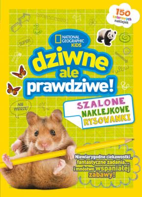 Okładka książki National Geographic Kids. Dziwne, ale prawdziwe!