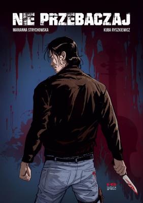 NIE PRZEBACZAJ. Autor: Ryszkiewicz Kuba, MARIANNA STRYCHOWSKA. SmakLiter.pl Okładka książki NIE PRZEBACZAJ