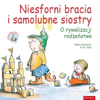 Okładka książki Niesforni bracia i samolubne siostry O rywalizacji rodzeństwa