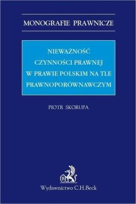 Okładka książki Nieważność czynności prawnej w prawie polskim...