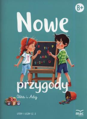 Nowe przygody Olka i Ady. Litery i liczby część 2. Autor: Wiesława Żaba-Żabińska. SmakLiter.pl Okładka książki Nowe przygody Olka i Ady. Litery i liczby część 2