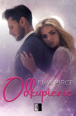 Odkupienie. Autor: Ewa Pirce. SmakLiter.pl Okładka książki Odkupienie
