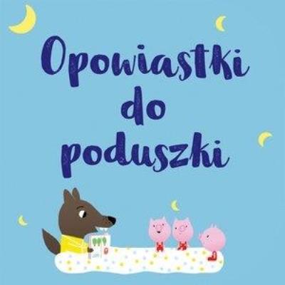 Okładka książki Opowiastki do poduszki