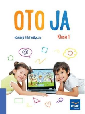 Okładka książki Oto Ja. Edukacja informatyczna SP 1 + CD MAC