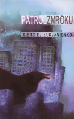 Okładka książki Patrol Zmroku - Siergiej Łukajanienko