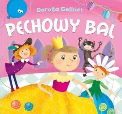 Pechowy bal. Autor: Ilona Brydak (ilustr.), Dorota Gellner. SmakLiter.pl Okładka książki Pechowy bal
