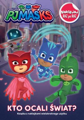 Okładka książki Pidżamersi. Najklejaj raz po raz. Kto ocali świat?