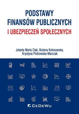 Podstawy finansów publicznych i ubezpieczeń społ.. Autor: Jolanta Maria Ciak, Bożena Kołosowska. SmakLiter.pl Okładka książki Podstawy finansów publicznych i ubezpieczeń społ.